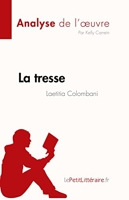 La tresse de Laetitia Colombani (Analyse de l'œuvre) Résumé complet et analyse détaillée de l'oeuvre