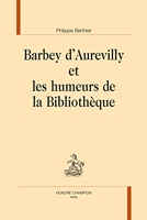 Barbey d'Aurevilly et les humeurs de la Bibliothèque.
