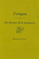 L'origan - Dix façons de le préparer