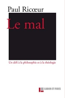 Le mal - Un défi à la philosophie et à la théologie: 3e édition