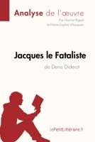 Jacques le Fataliste de Denis Diderot (Analyse de l'oeuvre) Analyse complète et résumé détaillé de l'oeuvre