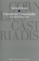 Cornélius castoriadis - le projet d'autonomie