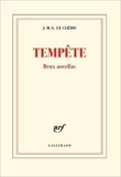 Tempête - Deux novellas de J. M. G. Le Clézio ( 27 mars 2014 ) - Gallimard (27 mars 2014) - 27/03/2014