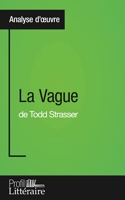 La Vague de Todd Strasser (Analyse approfondie) Approfondissez votre lecture des romans classiques et modernes avec Profil-Litteraire.fr