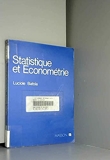 Statistique et econometrie / cours-exemples, traites-exercices, licence et maitrise es sciences econ