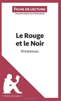 Le Rouge Et Le Noir De Stendhal (Fiche De Lecture) Analyse complète et résumé détaillé de l'oeuvre