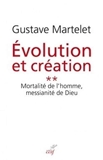 Evolution et création 2 Mortalité de l'homme, messianité de Dieu