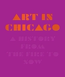 Art in Chicago - A History from the Fire to Now