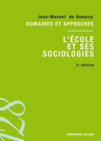 L'école et ses sociologies 3ed - Domaines et approches