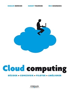 Cloud computing - Décider - Concevoir - Piloter - Améliorer de Hubert Tournier