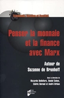 Penser la monnaie et la finance avec Marx - Autour de Suzanne de Brunhoff