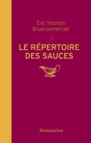 Le Répertoire des sauces d'Éric Trochon