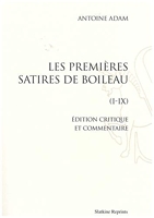 Les Premieres Satires de Boileau. Reimpression de l'Edition de Lille, 1941.