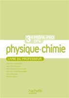 Physique - Chimie 3eme Prépa-Pro/DP6 - Livre professeur - Ed. 2012