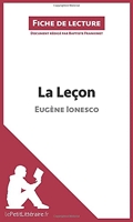 La Leçon de Eugène Ionesco (Fiche de lecture) Résumé complet et analyse détaillée de l'oeuvre