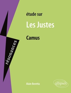Étude Sur Camus les Justes d'Alain Beretta