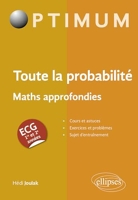 Toute la probabilité ECG 1re et 2e années - Maths approfondies