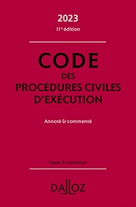 Code des procédures civiles d'exécution 2023 11ed - Annoté & commenté d'Anne Leborgne
