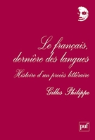 Le français, dernière des langues - Histoire d'un procès littéraire