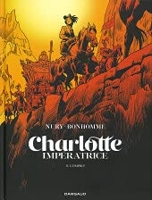 Charlotte Impératrice Tome 2 - L'Empire Version CanalBD Canal BD