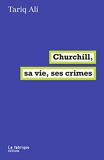 Churchill, sa vie, ses crimes