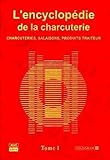 L'encyclopédie De La Charcuterie