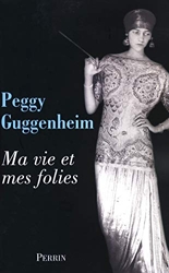 Ma vie et mes folies de Peggy Guggenheim