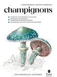Les Carnets du Scarabée - Champignons - Guide pratique illustré des champignons - Savoir où les chercher et comment les observer pour réussir à les identifier. Exercices, astuces, tutos