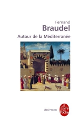 Autour de la Méditerranée de Fernand Braudel