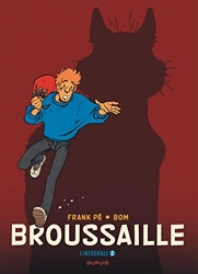 Broussaille, L'intégrale - Tome 2 - Broussaille, L'intégrale (1988-2002) de Bom