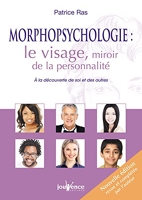 Morphopsychologie, Le Visage Miroir De La Personnalité - A La Découverte De Soi Et Des Autres