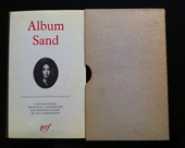 Album Sand. Iconographie réunie et commentée par Georges Lubin. Editions Gallimard. Bibliothèque de la Pléiade. 1973. (Littérature)