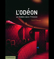 L'Odéon, un théâtre dans l'Histoire