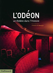 L'Odéon, un théâtre dans l'Histoire de Marie-Pierre Rootering