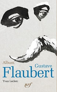 Album Gustave Flaubert d'Yvan Leclerc