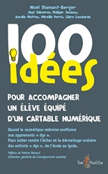 100 Idées Pour Accompagner Un Élève Dys Équipé D'Un Cartable Numérique de Noël Diamant-Berger