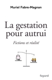 La gestation pour autrui - Fictions et réalité (Documents) - Format Kindle - 5,99 €