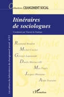 Itinéraires de sociologues - Histoires de vie et choix théoriques en sciences sociales Changement social N° 11