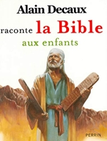 Alain Decaux raconte la Bible aux enfants