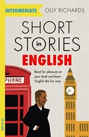 Short Stories in English for Intermediate Learners - Read for pleasure at your level, expand your vocabulary and learn English the fun way!