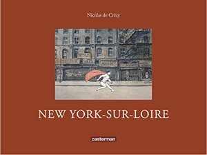 New York-sur-Loire - Ne2013 de Nicolas de Crécy