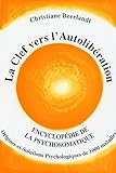 La Clef vers l'Autolibération - Origines psychologiques de 1000 maladies