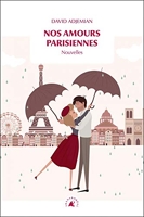 Nos amours parisiennes - Nouvelles