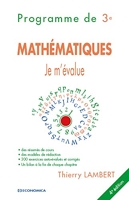 Je m'evalue - Mathematiques - programme de 3eme - 4e ed.
