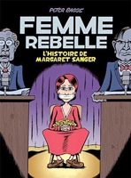 Femme rebelle - L'histoire de Margaret Sanger