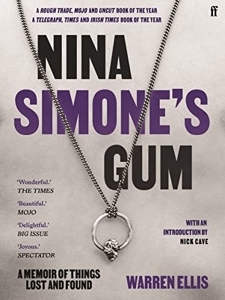 Nina Simone's Gum - A Memoir of Things Lost and Found de Warren Ellis
