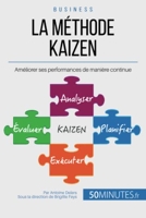 La méthode Kaizen - Améliorer ses performances de manière continue