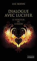 Dialogue avec Lucifer - Le porteur de lumière