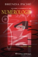 Guide Complet De Numerologie. Tome 3
