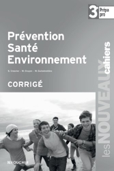 Prévention santé environnement 3e Prépa - Pro Corrigé de Sylvie Crosnier